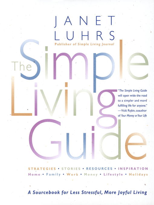 Title details for The Simple Living Guide by Janet Luhrs - Available